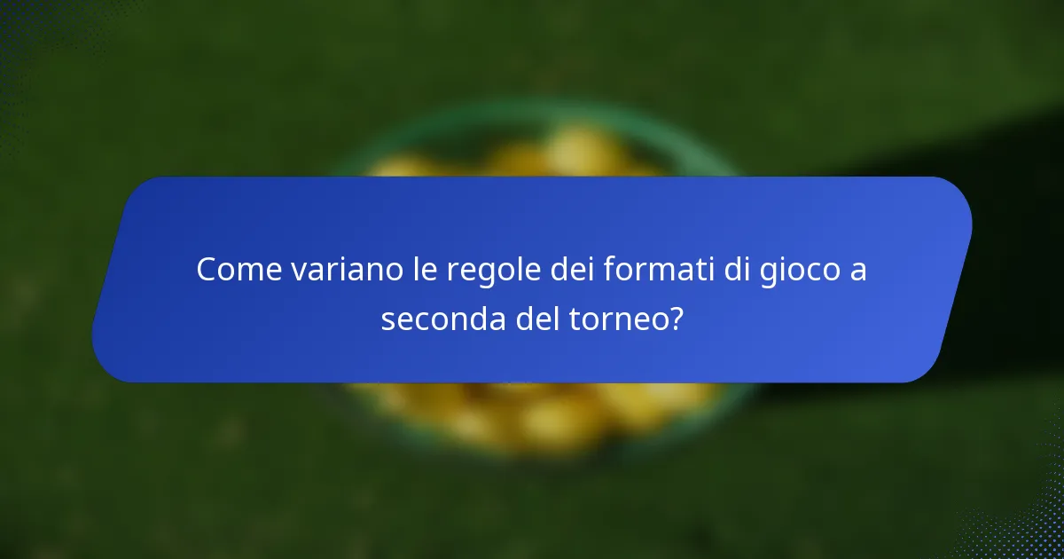 Come variano le regole dei formati di gioco a seconda del torneo?