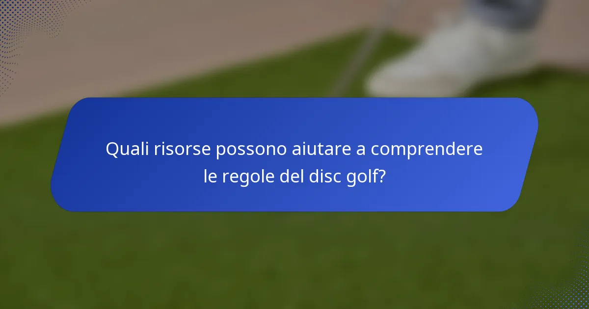 Quali risorse possono aiutare a comprendere le regole del disc golf?